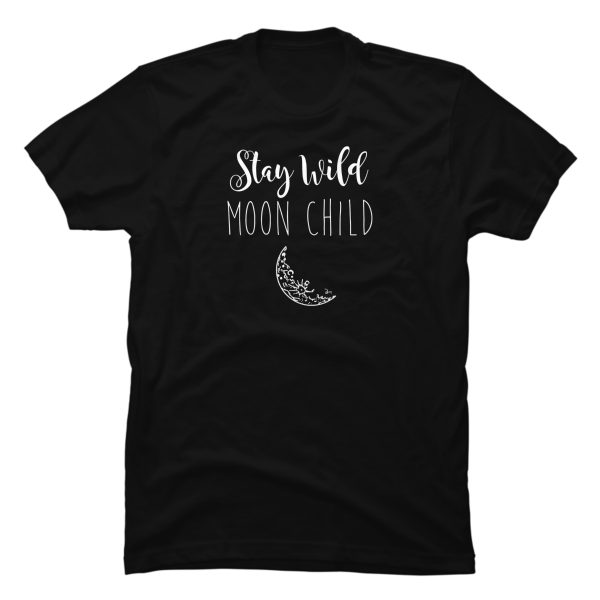 stay wild moon child t shirt